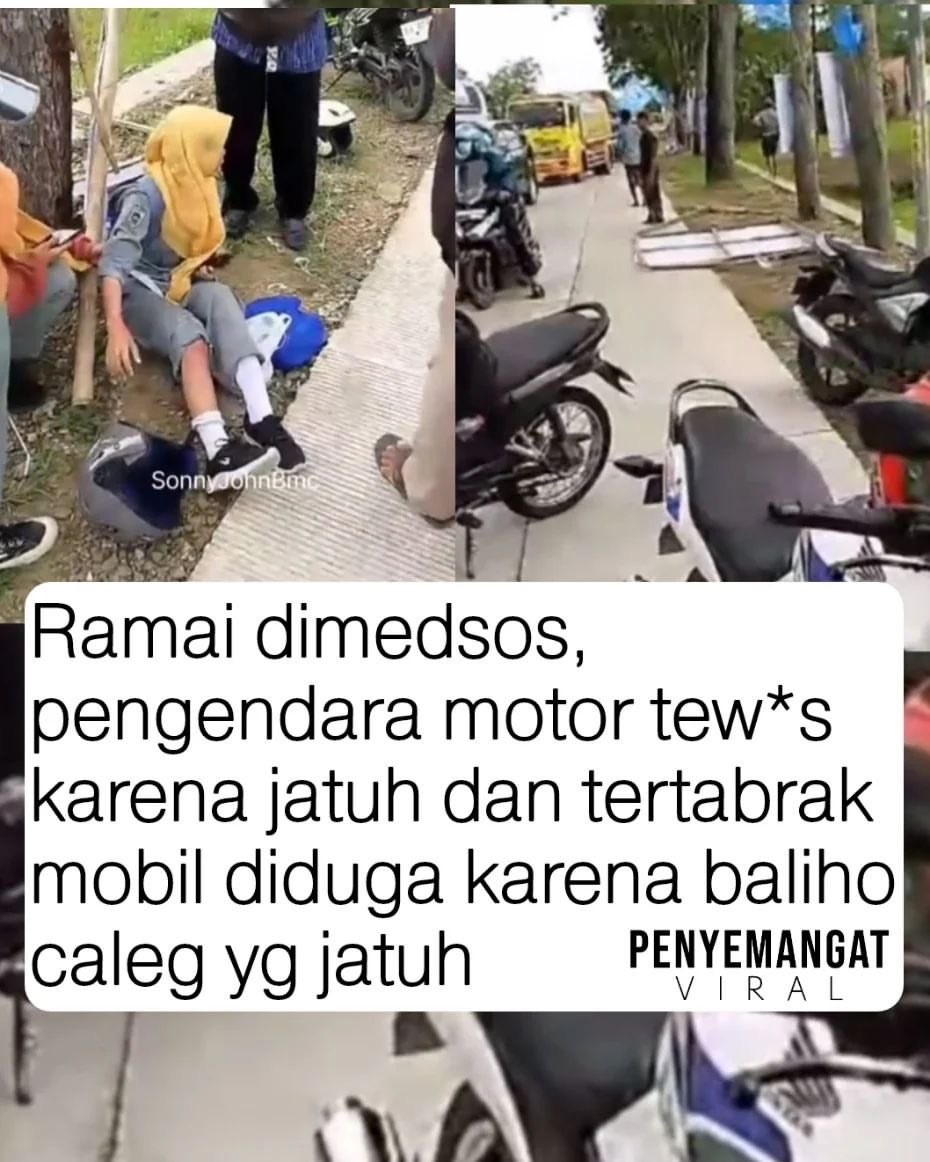 Ada baliho dari salah satu caleg ambruk sehingga mengakibatkan pengendara motor terjatuh dan ditabrak mobil dan korban meninggal dunia