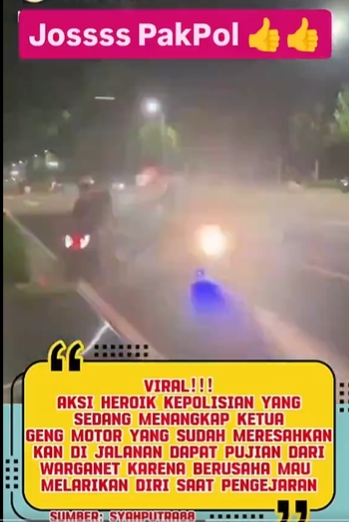 Aksi Heroik Kepolisian Yang Sedang Menangkap Ketua Geng Motor Yang Sudah Meresahkan Di Jalan Dapat Pujian