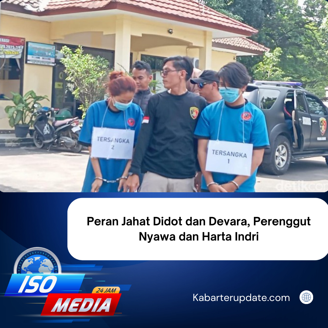 Peran Jahat Didot dan Devara, Perenggut Nyawa dan Harta Indri