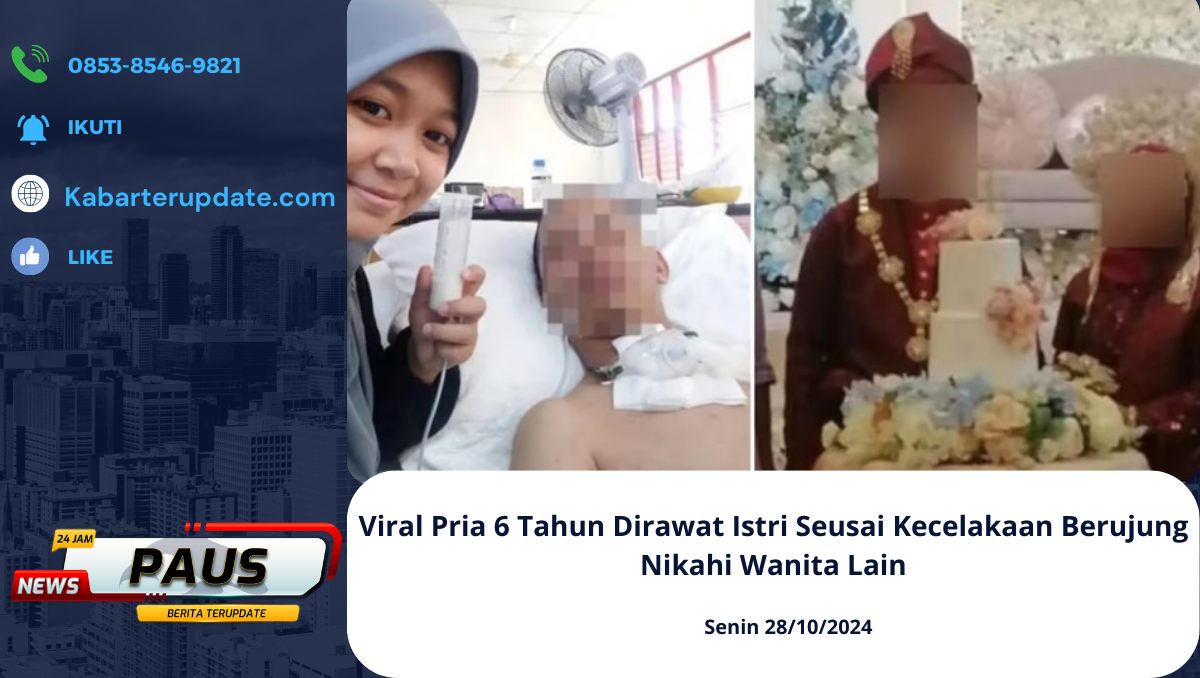 Viral Pria 6 Tahun Dirawat Istri Seusai Kecelakaan Berujung Nikahi Wanita Lain