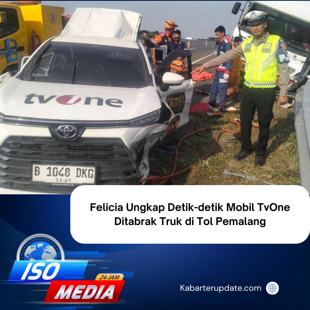 Felicia Ungkap Detik-detik Mobil TvOne Ditabrak Truk di Tol Pemalang