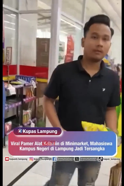 Viral!! Pamer Alat Kelamin di Minimarket, Mahasiswa Kampus Negeri Lampung Jadi Tersangka