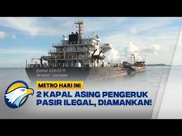 KKP Amankan Dua Kapal Asing yang Mengeruk Pasir Secara Ilegal di Perairan Batam