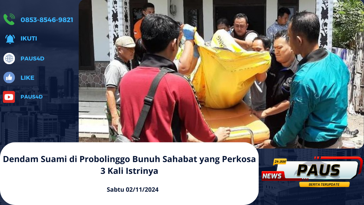 Dendam Suami di Probolinggo Bunuh Sahabat yang Perkosa 3 Kali Istrinya