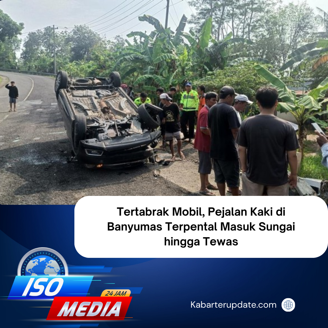 Tertabrak Mobil, Pejalan Kaki di Banyumas Terpental Masuk Sungai hingga Tewas