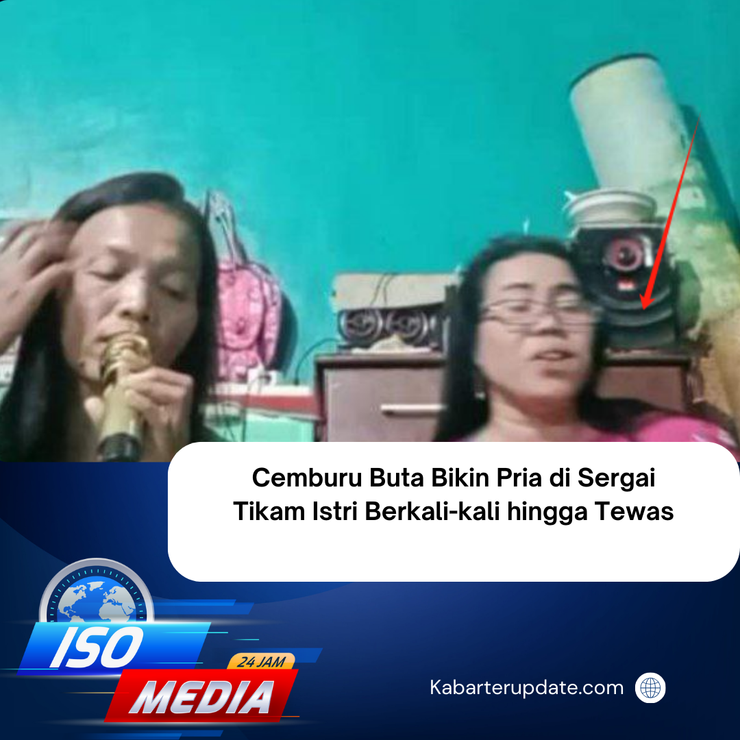 Cemburu Buta Bikin Pria di Sergai Tikam Istri Berkali-kali hingga Tewas