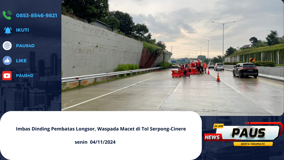 Imbas Dinding Pembatas Longsor, Waspada Macet di Tol Serpong-Cinere